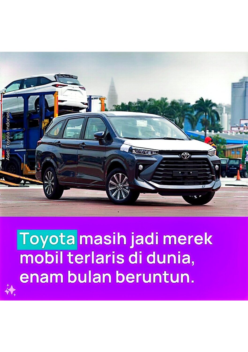 Toyota Masih Jadi Merek Terlaris di Dunia! Ini Dia Tipe Variasinya